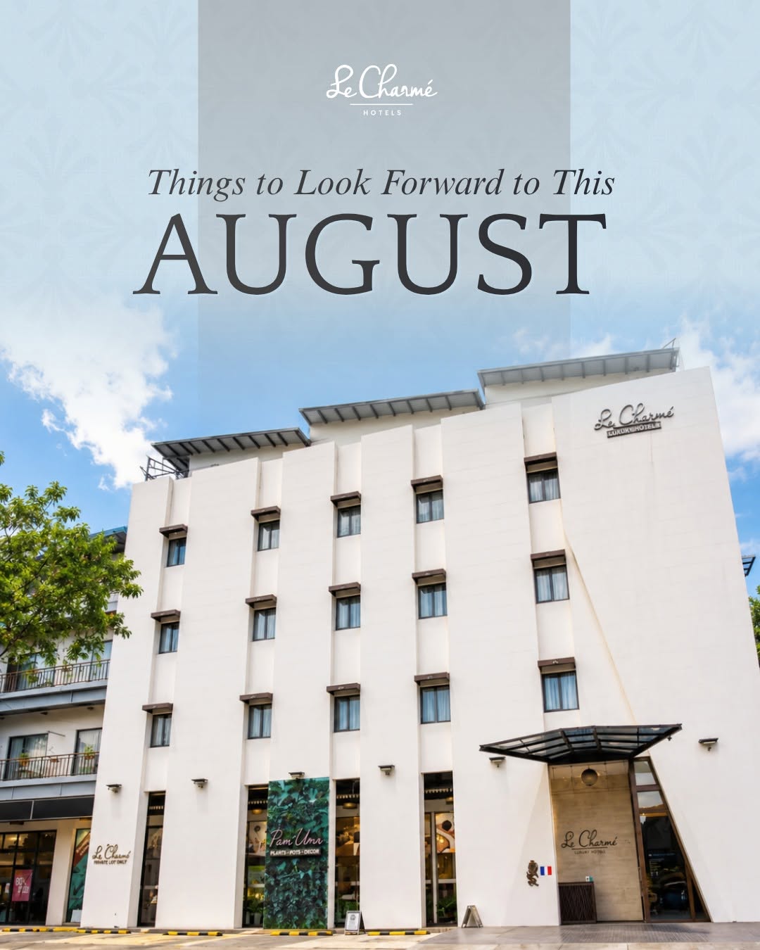Things to Look Forward to This August at Le Charmé Suites - Subic